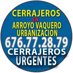 CERRAJEROS ARROYO VAQUERO URBANIZACION